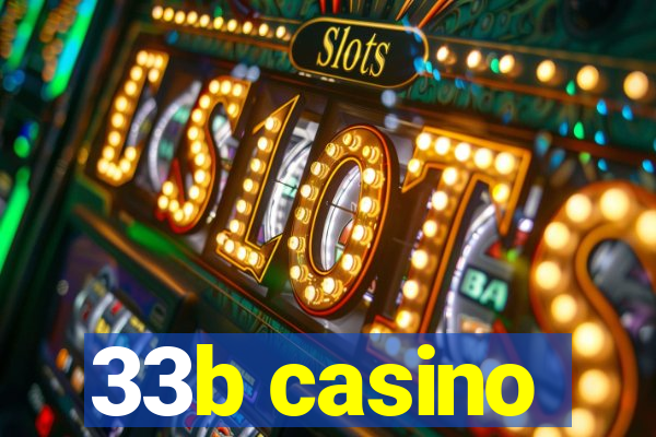 33b casino