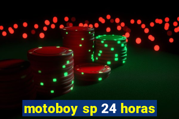 motoboy sp 24 horas