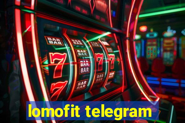 lomofit telegram