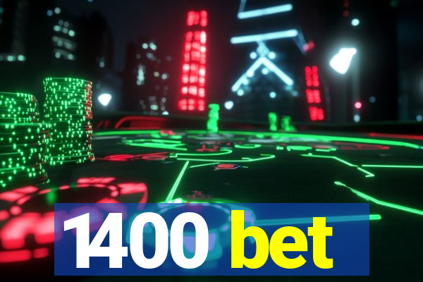 1400 bet