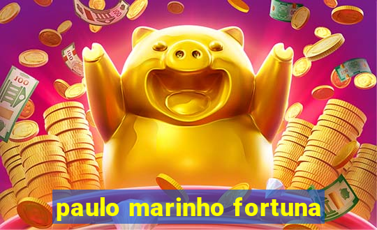 paulo marinho fortuna