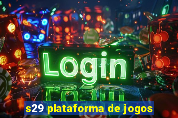 s29 plataforma de jogos