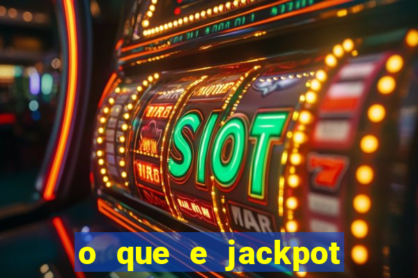 o que e jackpot no jogo do tigre