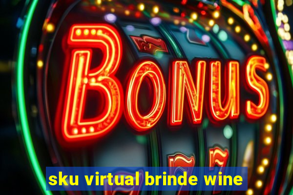 sku virtual brinde wine