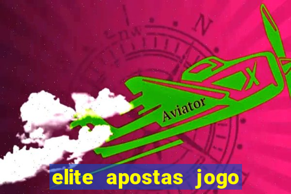 elite apostas jogo do bicho