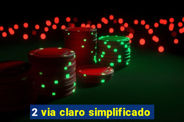 2 via claro simplificado