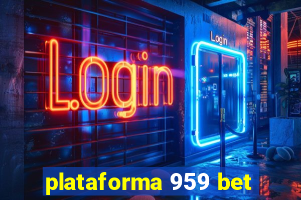 plataforma 959 bet