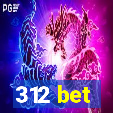 312 bet