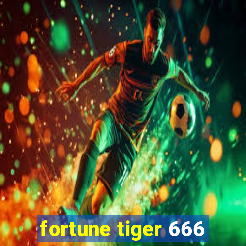 fortune tiger 666