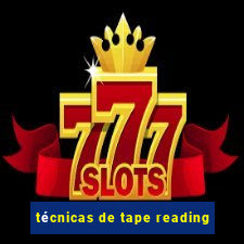 técnicas de tape reading