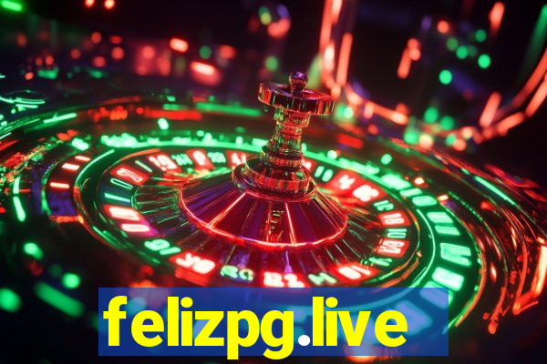 felizpg.live