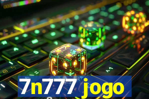 7n777 jogo