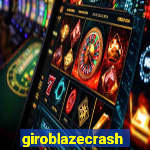 giroblazecrash