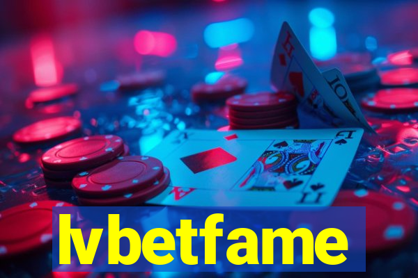 lvbetfame