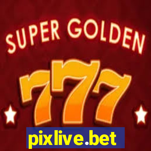 pixlive.bet