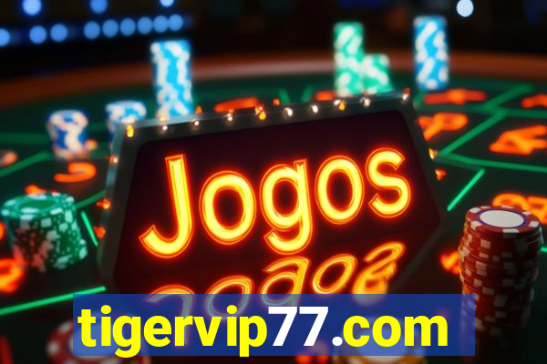 tigervip77.com