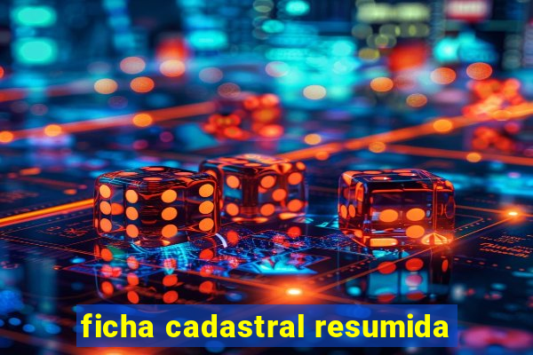 ficha cadastral resumida