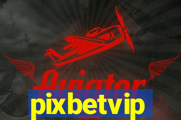 pixbetvip