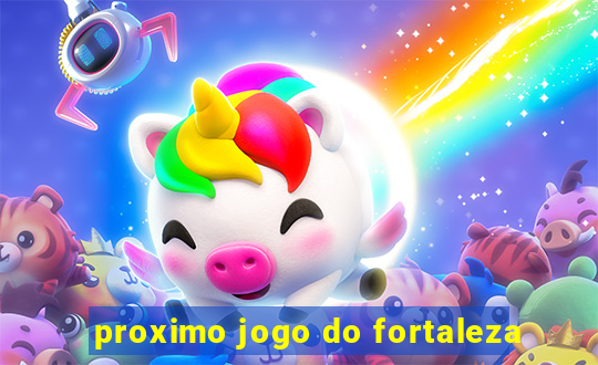 proximo jogo do fortaleza