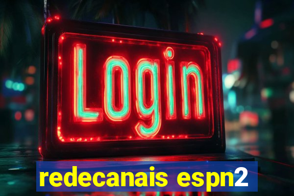 redecanais espn2