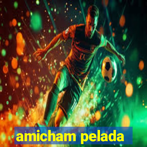 amicham pelada