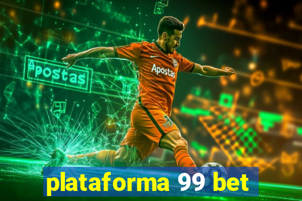 plataforma 99 bet