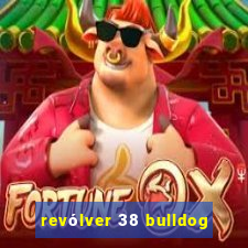 revólver 38 bulldog