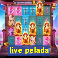 live pelada