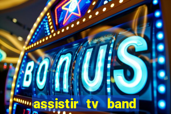 assistir tv band bahia ao vivo