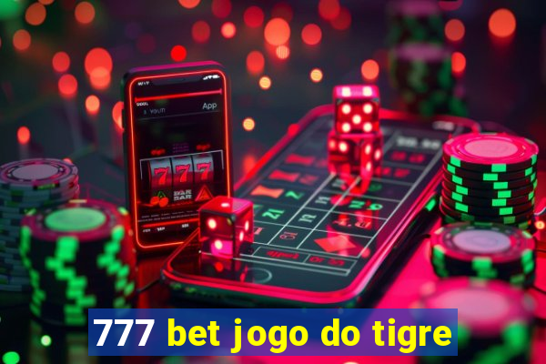 777 bet jogo do tigre