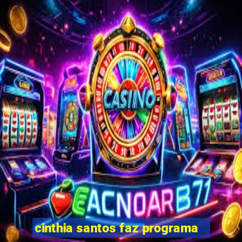 cinthia santos faz programa