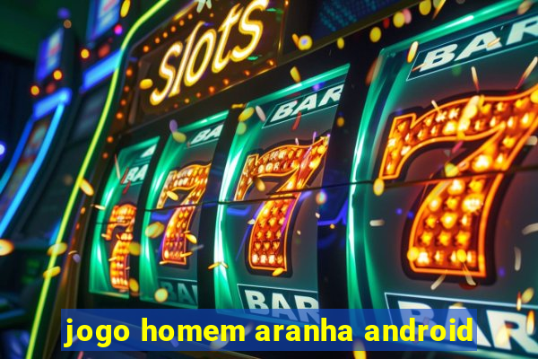 jogo homem aranha android