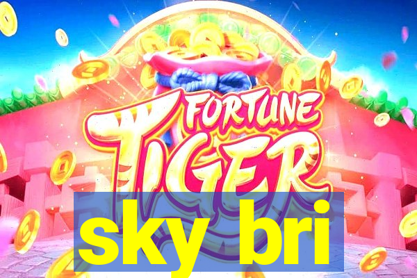 sky bri