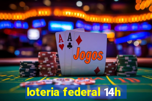 loteria federal 14h