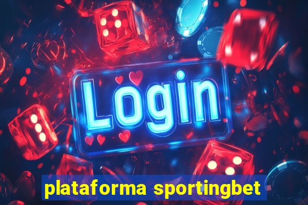 plataforma sportingbet