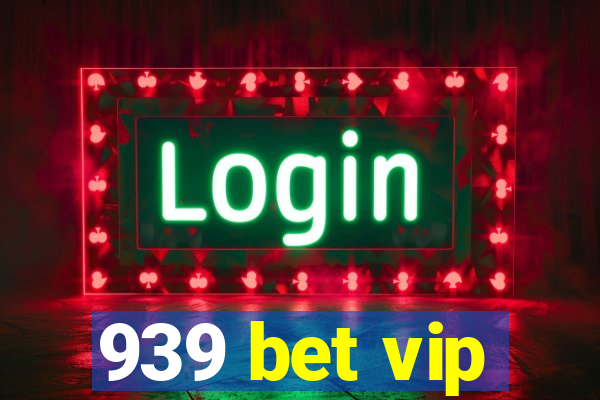 939 bet vip