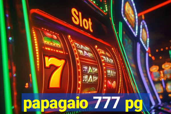 papagaio 777 pg