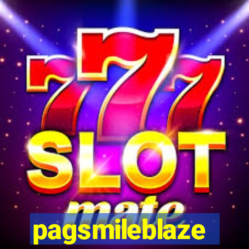 pagsmileblaze