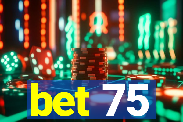 bet 75