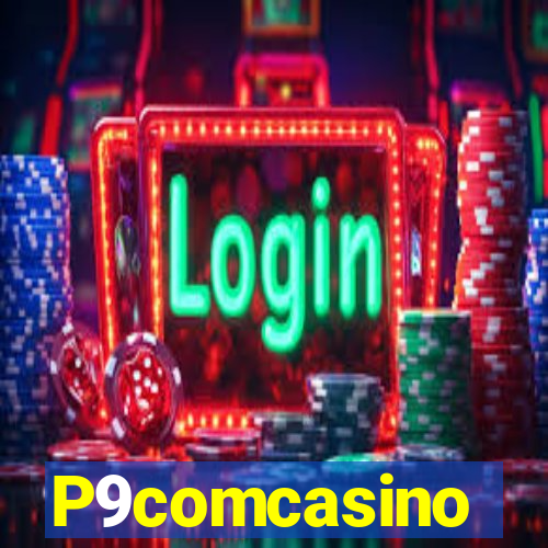 P9comcasino