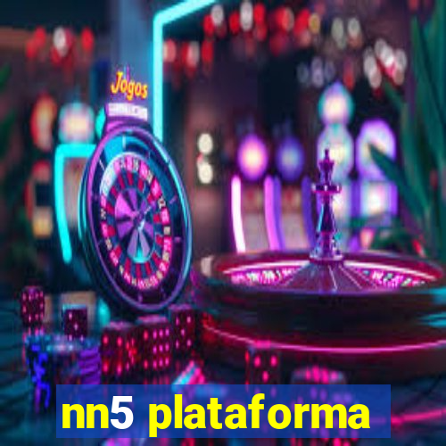 nn5 plataforma