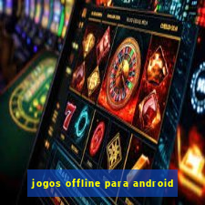 jogos offline para android