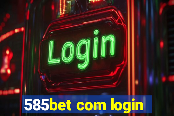 585bet com login