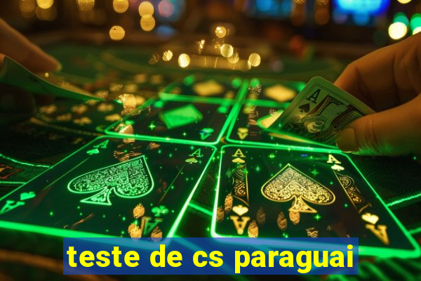 teste de cs paraguai