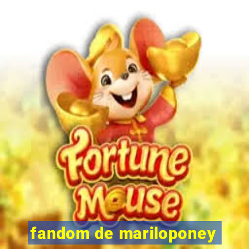 fandom de mariloponey