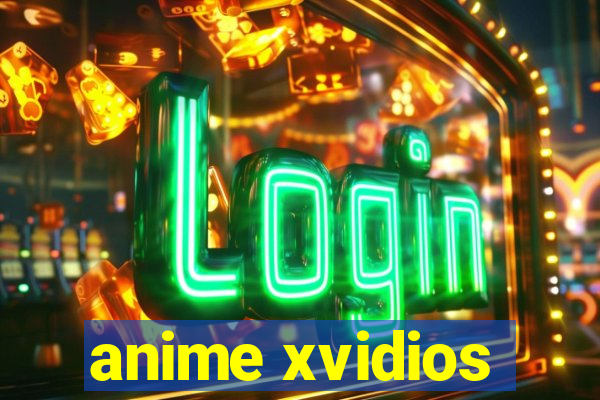 anime xvidios