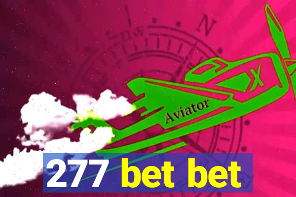 277 bet bet