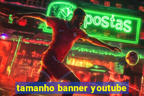 tamanho banner youtube