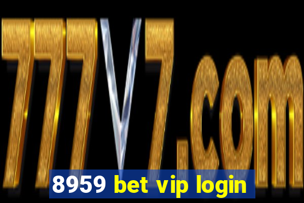 8959 bet vip login