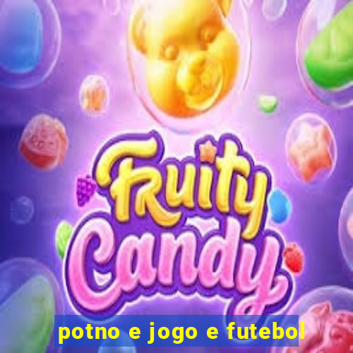 potno e jogo e futebol